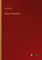 Anonymous | Songs Of Singularity | Taschenbuch | Englisch (2023)