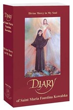Diary of Saint Maria Faustina Kowalska: Divine Mercy in My Soul. Kowalska<|