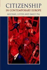 Image of Citizenship in Contemporary Europe, Paperback by Lister, Michael; Pia, Emily,...