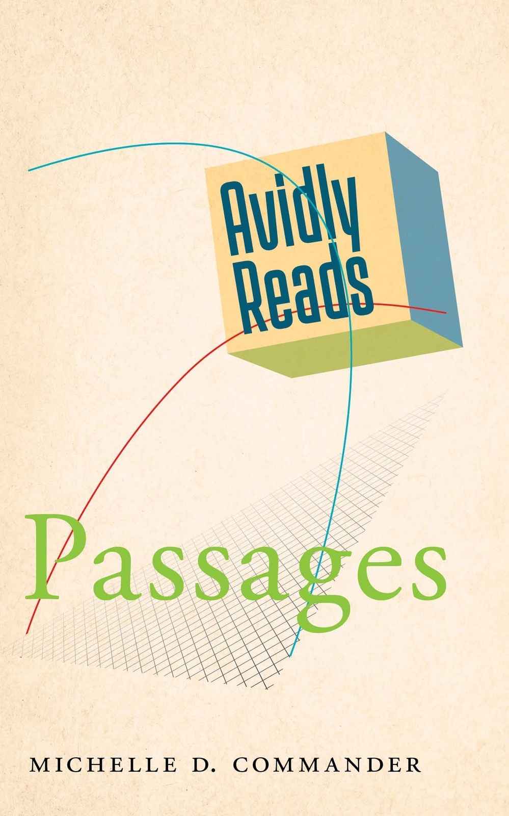 Avidly Reads Passages Michelle D Commander