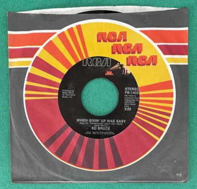 Ed Bruce -45RPM- When Given Up Was Easy, Texas Girl I'm Closing In On You - 1984
