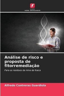 Anlise de risco e proposta de fitorremediao by Alfredo Contreras Guardiola (Port