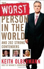 The Worst Person in the World : And 202 Strong Contenders Keith O
