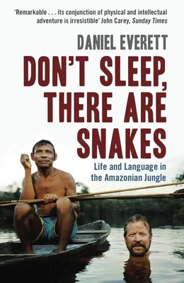 Don't Sleep, There are Snakes | Life and Language in the Amazonian Jungle | Buch
