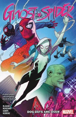 Ghost-Spider Vol. 1: Dogs Days Are Over by Seanan McGuire: New