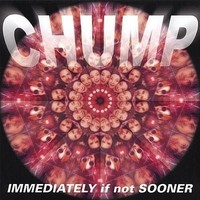 Audio Cd - Chump - Immediately If Not Sooner - Cd Baby -D- Neu