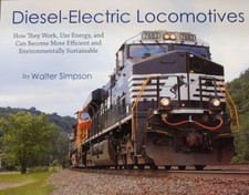 Diesel-Electric Locomotives Paperback Book By Walter Simpson and Bryan Schlake