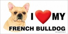 MAGNET--I Heart Love My FRENCH BULLDOG 4" X 8" Auto, Fridge, Locker Magnet