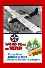 Wood flies to WAR by Richard Everett Londgren (English) Paperback Book