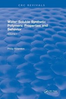 Water-Soluble Synthetic Polymers | Volume I: Properties And Behavior | Molyneux