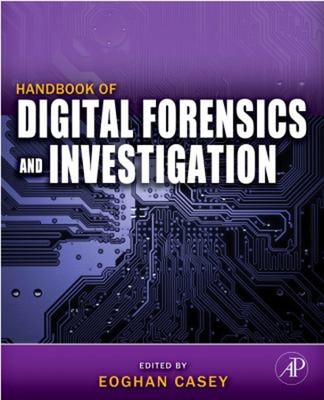 Handbook of Digital Forensics and Investigation Paperback Eoghan