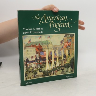 The American Pageant. Volume II: A History of the Republic  |  David M. Kennedy