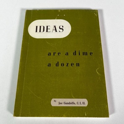 Ideas Are A Dime A Dozen - Joe Gandolfo, C.L.U. (1967, Paperback) Self Help Book