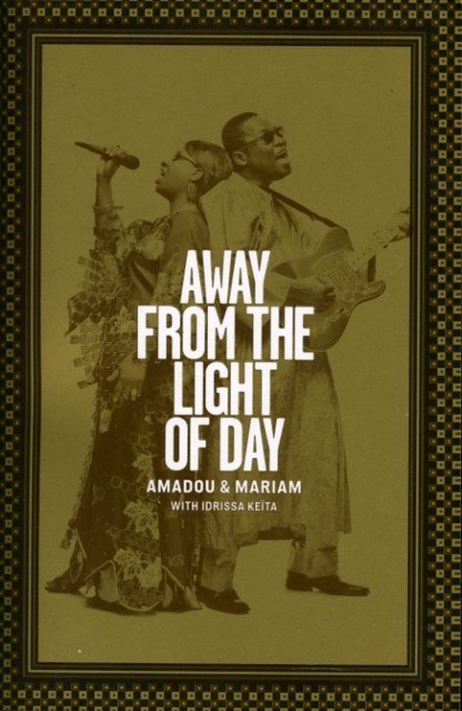 Away from the Light of Day by Amadou Bagayogo (Paperback Book)