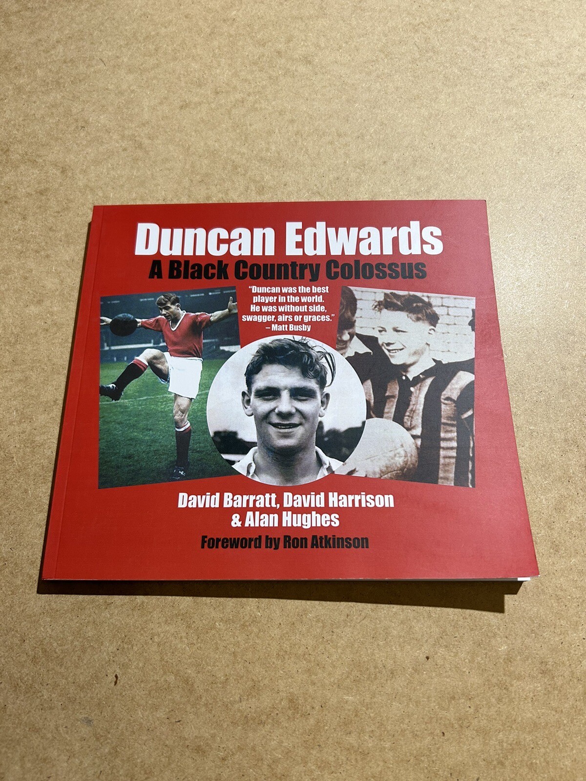 Present Dad Uncle Brother Grandad Duncan Edwards A Black Country Colossus Book
