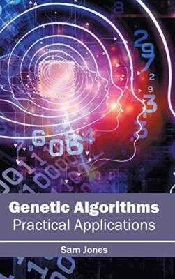 Genetic Algorithms: Practical Applications, Jones 9781632402486 Free Shipping-,
