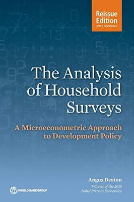 THE ANALYSIS OF HOUSEHOLD SURVEYS (REISSUE EDITION WITH A By Angus Deaton NEW