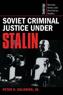 Soviet Criminal Justice under Stalin Solomon Jr Hardback 9780521400893