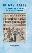 Friars Tales: Sermon Exempla from the British Isles by David Jones (English) Har