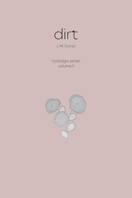 dirt: Nostalgie Serie Band 1 von J.M. Durso Taschenbuch
