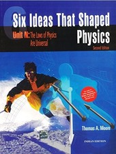 SIX IDEAS THAT SHAPED PHYSICS: UNIT N - LAWS OF PHYSICS By Thomas A. Moore