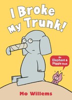 I Broke My Trunk! | Mo Willems | Englisch | Taschenbuch | Elephant And Piggie