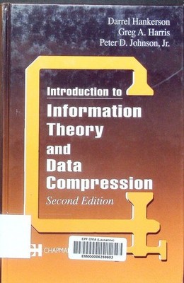 Introduction to information theory and data compression Darrel Hankerson, Greg A