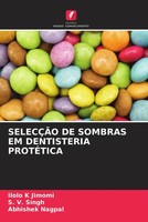 SelecÇÃO De Sombras Em Dentisteria ProtÉTica Ilolo K Jimomi (U. A.) Taschenbuch