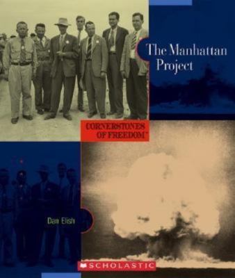 The Manhattan Project; Cornerstones of Fr- library binding, Elish, 9780516232997