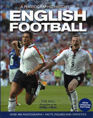 A Photographic History of English Football-Tim. Hill