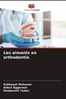 Subhayet Mohanta (U. A.) | Les Aimants En Orthodontie | Taschenbuch (2022)