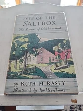 Out of the saltbox: The savour of old Vermont by Ruth M. Rasey Simpson DJ