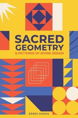Heilige Geometrie und Muster göttlichen Designs: Erwecke deine innere Vision, geführt 