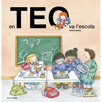 En Teo va a l'escola - Spanish Language Hardcover NEW Violeta Denou 2015