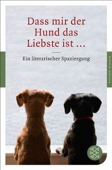 Dass mir der Hund das Liebste ist ...: Ein literari... | Buch | Zustand sehr gut