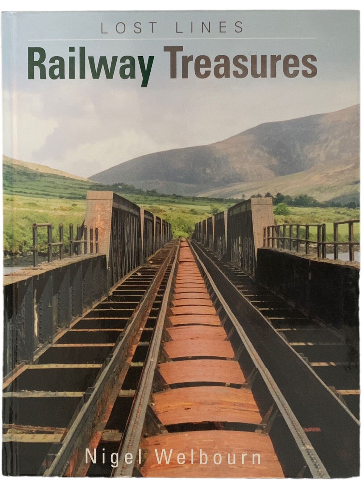 Lost Lines Railway Treasures Nigel Welbourn