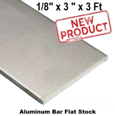 Aluminum Bar Flat Stock 1/8 x 3 Inch x 3 Ft Alloy 6061 Unpolished Sheet 36'' NEW
