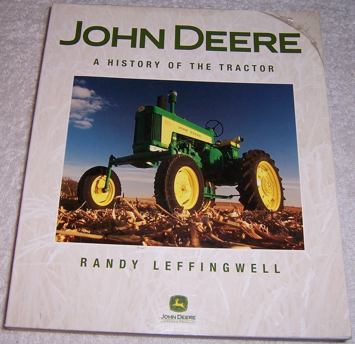 John Deere A History of the Tractor by Randy Leffingwell pb
