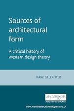 Sources of Architectural Form: A Cr..., Gelernter, Mark