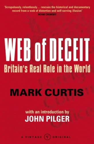 Web Of Deceit: Britain's Real Foreign Policy: Britain's Real Rol