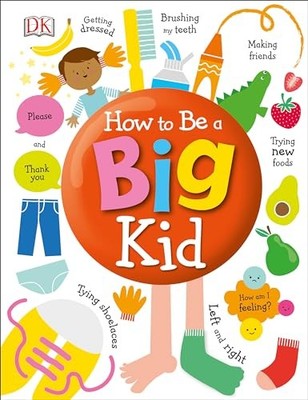 How to Be a Big Kid by DK Hardback Book The Fast Free Shipping