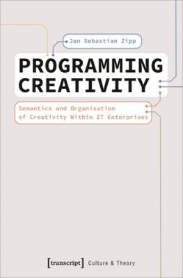 Programming Creativity: Semantics and Organisation of Creativity Within IT