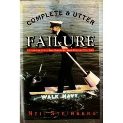 Complete and Utter Failure : A Celebration of Also - Rans, Runner