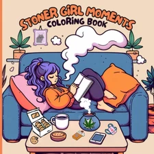 Stoner Girl Moments Coloring Book: Cute and Cozy Daily Activities, Whimsical Ill