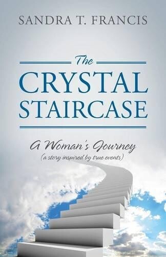 Sandra T Francis The Crystal Staircase (taschenbuch)