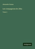 Alexandre Dumas | Les Compagnons De JéHu | Taschenbuch | FranzöSisch (2025)