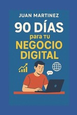 90 Das para Tu Negocio Digital by Juan Martinez Paperback Book