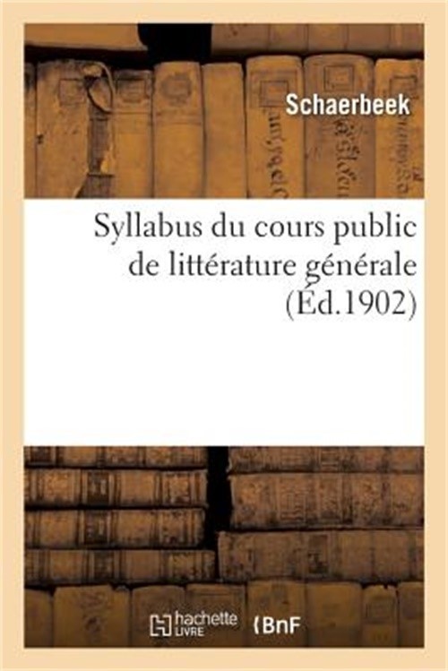 Syllabus Du Cours Public de Litt�rature G�n�rale (Paperback or Softback)