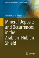 Mineral Deposits And Occurrences In The Arabian-Nubian Shield Ahmed Hassan Ahmed