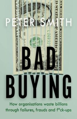 Bad Buying by Peter Smith (2020, Trade Paperback)